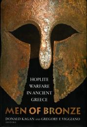 Men of bronze : Hoplite warfare in ancient Greece