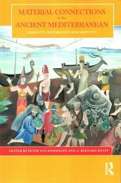 Material connections in the ancient Mediterranean : mobility, materiality and Mediterranean identities