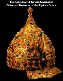 トルコ・トプカプ宮殿秘宝展 : オスマン朝の栄光