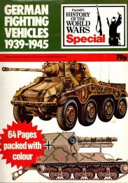 German Fighting Vehicles 1939-1945 : Purnell's history of the World Wars special