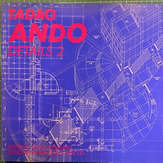 安藤忠雄ディテール集2 TADAO ANDO DETAILS 2(安藤忠雄 作