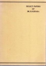 SELECT PAPERS OF DR. H. KIHARA