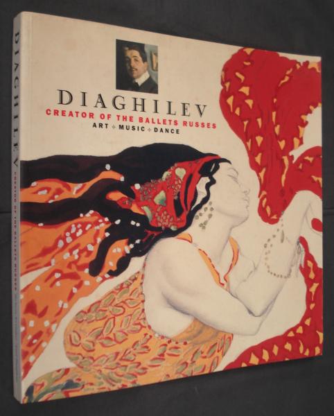 DIAGHILEV - CREATER OF BALLETS RUSSES ART*MUSIC*DANCE ディアギレフ 