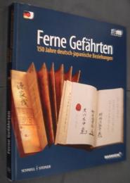 Ferne Gefahrten  150Jahre deutsch-japanische Beziehungen