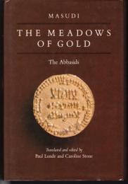 THE MEADOWS OF GOLD   The Abbasids