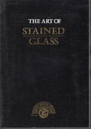 アート・オブ・ステンドグラス　THE ART OF SAINED GLASS