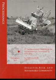 5th International Symposium on Environmental Sociology in East Asia :Disaster, Risk and Sustainable Community  Proceedings