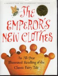 Hans Christian Andersen's The Emperor's New Clothes  An All-Star Illustrated Retelling of the Classic Fairy Tale