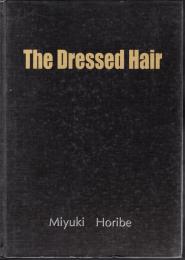 The Dressed Hair ザ・ドレスト・ヘア