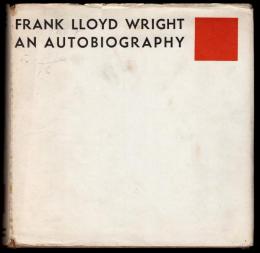 FRANK LLOYD WRIGHT  AN AUTOBIOGRAPHY