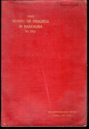 THERD REPORT ON PROGRESS IN MANCHURIA TO 1932