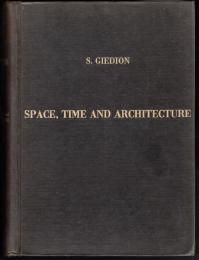 SPACE, TIME AND ARCHITECTURE　the grouth of a new tradition