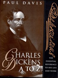 CHARLES DICKENS A TO Z　－The Essential Reference to His Life and Work