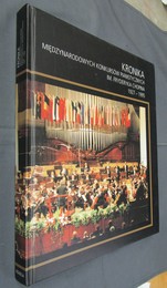 Kronika  Mi〓dzynarodowych Konkursow Pianistycznych im. Fryderyka Chopina 1927-1995