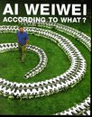 アイ・ウェイウェイ－何に因って？　AI WEIWEI ACCORDING TO WHAT?