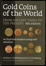 Gold Coins of the World  FROM ANCIENT TIMES TO THE PRESENT 8th edition   An illustrated standard catalog with valuations