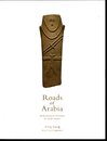 アラビアの道　サウジアラビア王国の至宝