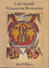 中世初期スペインの彩色写本(英文)　Early Spanish Manuscript Illumination