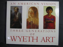 AN AMERICAN VISION　-　THREE GENERATIONS OF WYETH ART