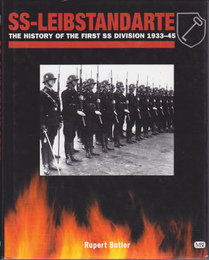 SS-LEIBSTANDARTE　THE HISTORY OF THE FIRST SS DIVISION 1933-45