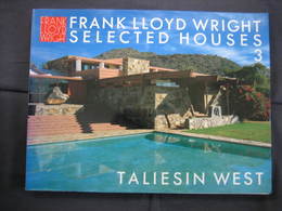 フランク・ロイド・ライトの住宅3　タリアセン・ウエスト(英文)　FRANK LLOYD WRIGHT SELECTED HOUSES 3 - TALIESIN WEST