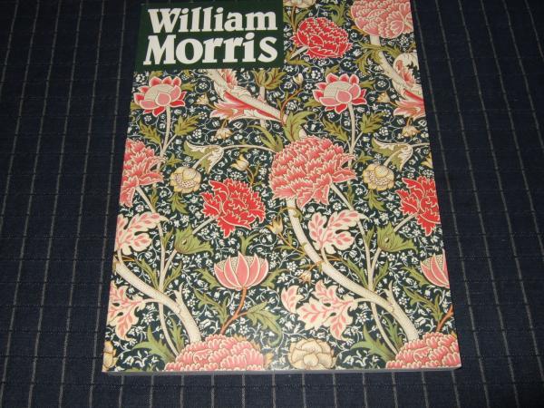 William Morris モダンデザインの父 ウィリアム モリス 内山武夫 編 高橋書店 古本 中古本 古書籍の通販は 日本の古本屋 日本の古本屋