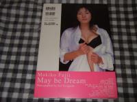 May be dream : 藤井真喜子写真集