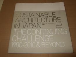 SUSTAINABLE ARCHITECTURE IN JAPAN : THE CONTINUING CHALLENGE 1900-2010 & BEYOND : サステナブル・アーキテクチャーnikken.jp