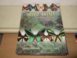 Motyle Świata. Paziowate - Papilionidae