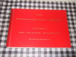 The Passenger Car Library, Vol. 4: Mid-Atlantic Railroads (PRR, RDG, PRSL, C&O, B&O, N&W, RF&P)