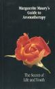 Marguerite Maury's Guide to Aromatherapy