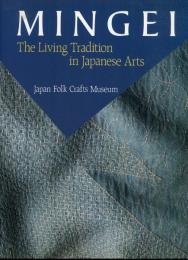 Mingei - The Living Tradition in Japanese Arts