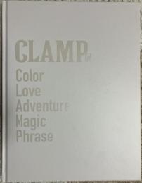 CLAMP展 Color Love Adventure Magic Phrase