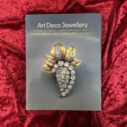 アール・デコ・ジュエリー : 宝飾デザインの鬼才シャルル・ジャコーと輝ける時代