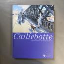 カイユボット展 = Gustave Caillebotte : 都市の印象派
