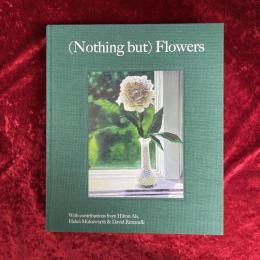 (Nothing but) Flowers　洋書