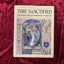 Time Sanctified: The Book of Hours in Medieval Art and Life　洋書