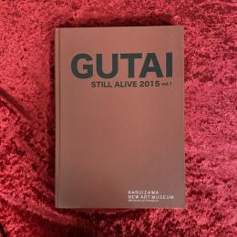 GUTAI STILL ALIVE 2015