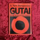 もうひとつの「具体」 藤野忠利の視座による  = A new perspective GUTAI through the eyes of Fujino, Tadatoshi