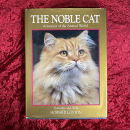 The Noble Cat | Aristocrat of the Animal World | Domestic and Wild　洋書