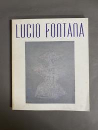 ルーチョ・フォンターナ展 : 切り開かれた空間