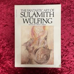The fantastic art of Sulamith Wülfing 洋書