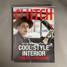 Clutch magazine　クラッチ マガジン　2017年6月vol.55　特集  COOL STYLE INTERIOR