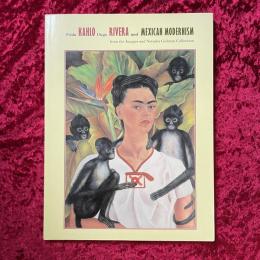Frida Kahlo, Diego Rivera, and Mexican Modernism　 from the Jacques and Natasha Gelman Collection 洋書　フリーダ・カーロ