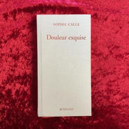 Douleur exquise (限局性激痛)   ソフィ・カル 洋書