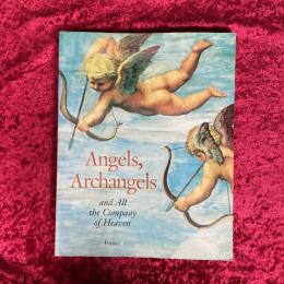 Angels, Archangels and All the Company of Heaven　洋書