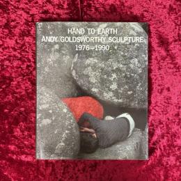 Hand to Earth Andy Goldsworth Scuplture　1976-1990　洋書