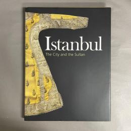Istanbul: The City and the Sultan　洋書