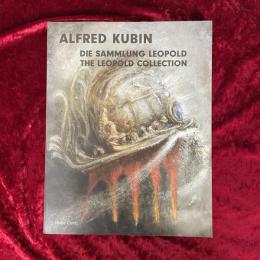 Alfred Kubin: Die Sammlung Leopold　The Leopold Collection アルフレッド・クービン 洋書