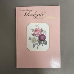ルドゥーテ 『美花選』 展 : 花の画家